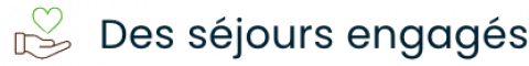 Séjour engagé